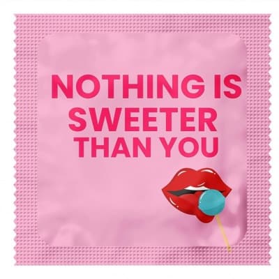 18+ condooms  (Nothing Is Sweeter Than You)